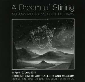 Exhibition poster for A Dream of Stirling: Norman McLaren's Scottish Dawn